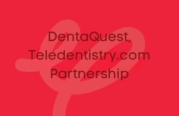 DentaQuest, Teledentistry.com Partnership