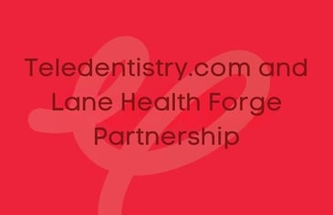 Teledentistry.com and Lane Health Forge Partnership